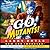 Go, Mutants!