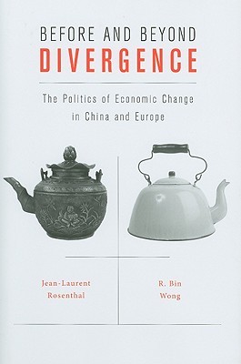 Before and Beyond Divergence: The Politics of Economic Change in China and Europe (Hardcover)