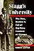 Stagg's University: The Rise, Decline, and Fall of Big-Time Football at Chicago (Sport and Society)