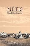 Metis: Mixed Blood Stories