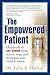 The Empowered Patient: Hundreds of Life-Saving Facts, Action Steps and Strategies You Need to Know