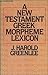 New Testament Greek Morpheme Lexicon, The