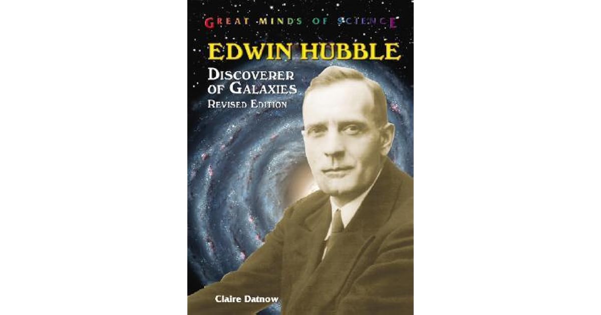Edwin Hubble: Discoverer of Galaxies by Claire L. Datnow