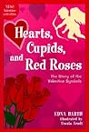 Hearts, Cupids, and Red Roses by Edna Barth