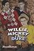 Willie, Mickey & the Duke