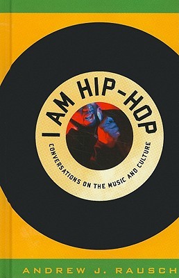 I Am Hip-Hop: Conversations on the Music and Culture (Hardcover)