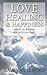 Love, Healing and Happiness by Larry Culliford