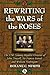 Rewriting the Wars of the Roses: The 17th Century Royalist Histories of John Trussell, Sir Francis Biondi And William Habington