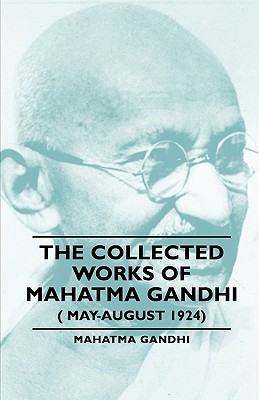 The Collected Works of Mahatma Gandhi, 5-8/1924 (Paperback)