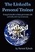 The LinkedIn Personal Trainer: Using Linkedin to Find, Get Found, and Network Your Way to Success