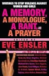 A Memory, a Monologue, a Rant, and a Prayer by V (formerly Eve Ensler)
