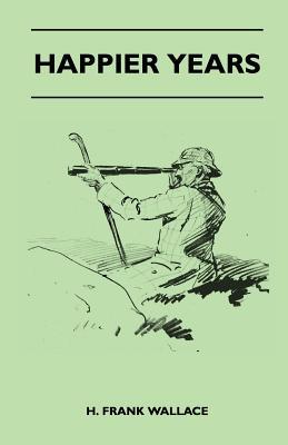 Happier Years (Paperback)