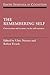 The Remembering Self: Construction and Accuracy in the Self-Narrative (Emory Symposia in Cognition, Series Number 6)