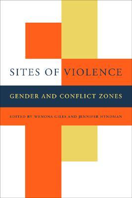 Sites of Violence: Gender and Conflict Zones (Paperback)