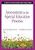 Understanding Assessment in the Special Education Process: A Step-by-Step Guide for Educators