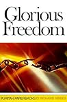 Glorious Freedom:...