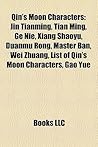 Qin's Moon Characters: Jin Tianming, Tian Ming, GE Nie, Xiang Shaoyu, Duanmu Rong, Master Ban, Wei Zhuang, List of Qin's Moon Characters, Gao Yue