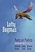 Lofty Dogmas: Poets on Poetics
