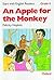 Start with English Readers 4. An Apple for the Monkey by Felicity Hopkins