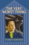 The Very Worst Thing by Torey L. Hayden