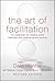 The Art of Facilitation by Dale Hunter
