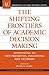 The Shifting Frontiers of Academic Decision Making: Responding to New Priorities, Following New Pathways (American Council on Education: Ace/Praeger Series on Higher Education)