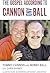 The Gospel According to Cannon and Ball by Bobby Ball