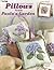 Pillows from Paula's Garden (Leisure Arts #3493)