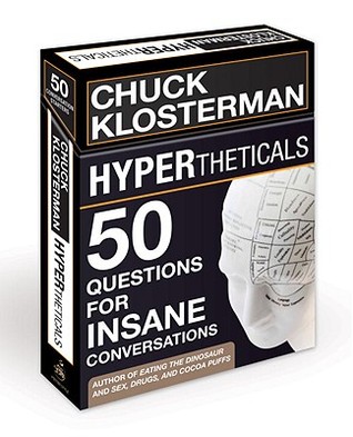 HYPERtheticals: 50 Questions for Insane Conversations (Cards)
