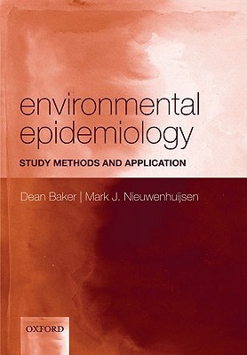 ENVIRONMENTAL EPIDEMIOLOGY:STUDY METHODS & APPLIC PAPER: Study methods and application (Paperback)