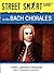 Street Smart Guide to the Bach Chorales