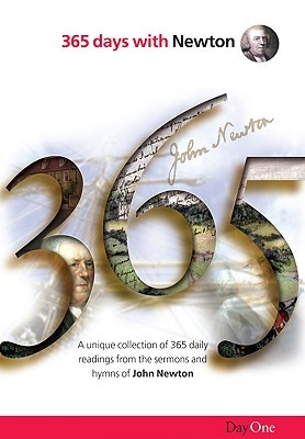 365 Days with Newton: A unique collection of 365 daily readings from the sermons and hymns of John Newton (Hardcover)