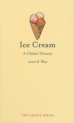 Ice Cream: A Global History (Edible)