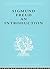 Sigmund Freud an introduction : a presentation of his theory, and a discussion of the relationship between psycho-analysis and sociology