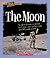 The Moon (A True Book)