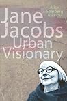 Jane Jacobs: Urban Visionary