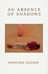 An Absence of Shadows (White Pine Press Human Rights Series, No. 6)