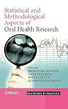 Statistical and Methodological Aspects of Oral Health Research (Statistics in Practice)