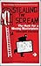 Stealing the Scream  by Edward Dolnick