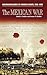 The Mexican War (Greenwood Guides to Historic Events 1500-1900)