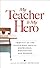 My Teacher is My Hero: Trib...