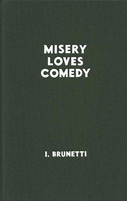 Misery Loves Comedy (Hardcover)