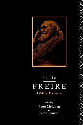 Paulo Freire: A Critical Encounter (Political Science/Sociology)