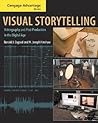 Visual Storytelling: Videography and Post Production in the Digital Age [with DVD]