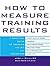How to Measure Training Res...