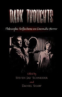 Dark Thoughts: Philosophic Reflections on Cinematic Horror (Hardcover)