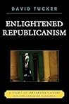 Enlightened Republicanism: A Study of Jefferson's Notes on the State of Virginia