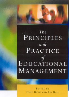 The Principles and Practice of Educational Management (Centre for Educational Leadership and Management)