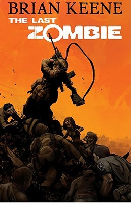 The Last Zombie: Dead New World (The Last Zombie, #1)