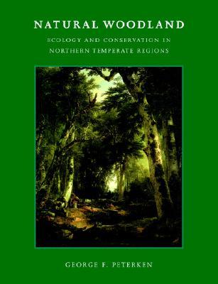 Natural Woodland: Ecology and Conservation in Northern Temperate Regions (Paperback)